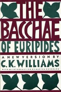 The Bacchae of Euripides by Euripides