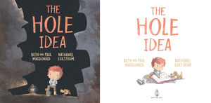 The Hole Idea by Beth MacDonald, Paul MacDonald, Nathaniel Eckstrom