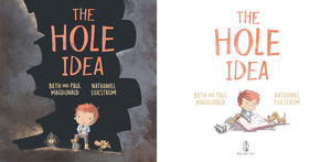 The Hole Idea by Nathaniel Eckstrom, Paul MacDonald, Beth MacDonald