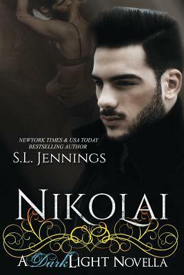 Nikolai: A Dark Light Novella by S. L. Jennings