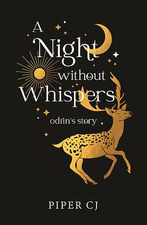 A Night Without Whispers: Odrin's Story by Piper C.J.