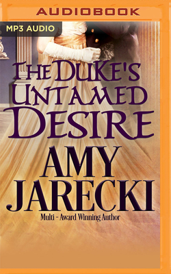 The Duke's Untamed Desire by Amy Jarecki