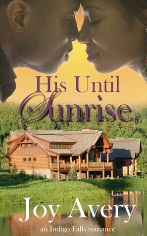 His Until Sunrise by Joy Avery