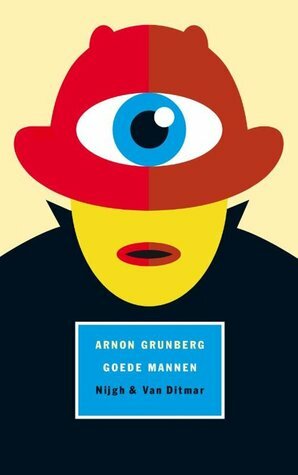 Goede mannen by Arnon Grunberg