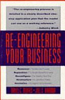 Re-engineering Your Business by Daniel C. Morris, Joel Brandon