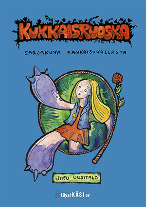 Kukkaisruoska – sarjakuva rankaisuvallasta by Jiipu Uusitalo