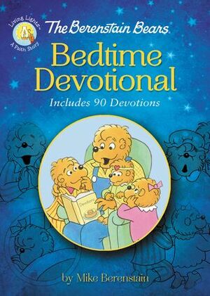 The Berenstain Bears Bedtime Devotional: Includes 90 Devotions by Mike Berenstain