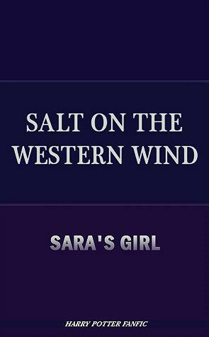 Salt on the Western Wind by Saras_Girl