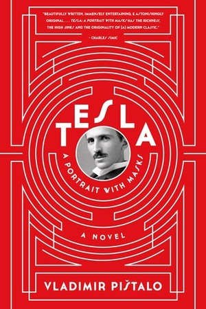 Tesla: A Portrait with Masks by Vladimir Pištalo, Bogdan Rakić, John Jeffries