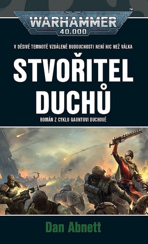 Stvořitel duchů by Dan Abnett