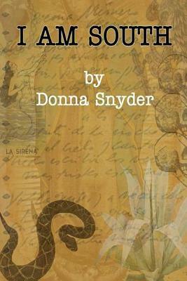 I Am South by Donna J. Snyder