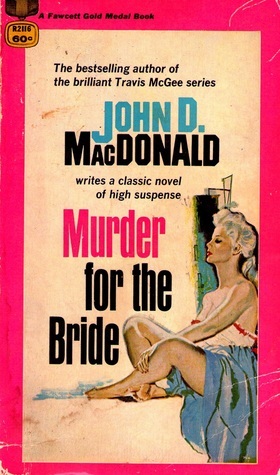 Murder for the Bride by John D. MacDonald