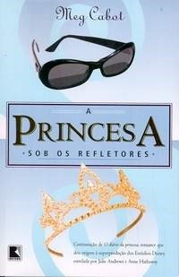 A Princesa Sob os Refletores by Meg Cabot