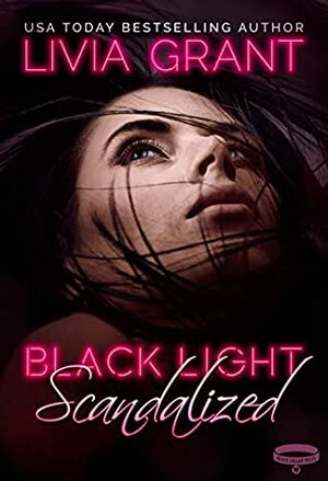 Scandalized by Livia Grant