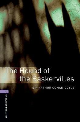 Oxford Bookworms Library: The Hound of the Baskervilles: Level 4: 1400-Word Vocabulary by Arthur Conan Doyle