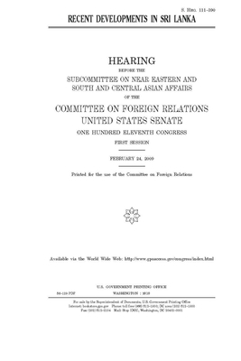 Recent developments in Sri Lanka by Committee on Foreign Relations (senate), United States Congress, United States Senate