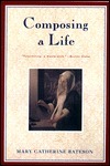 Composing a Life 1989 (Life as a work in progress-the improvisations of five extraordinary women..) by Mary Catherine Bateson