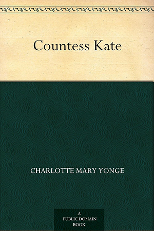 Countess Kate by Charlotte Mary Yonge