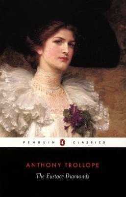 The Eustace Diamonds by Anthony Trollope