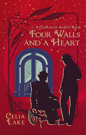 Four Walls and a Heart by Celia Lake