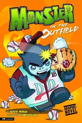 Monster in the Outfield by Robert Marsh