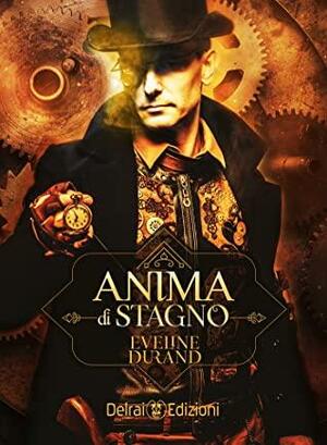 Anima di stagno by Eveline Durand