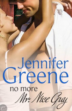 No More Mr. Nice Guy by Jennifer Greene, Jeanne Grant