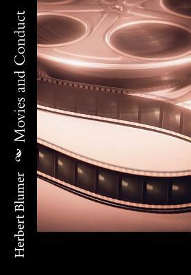 Movies and Conduct by Herbert Blumer