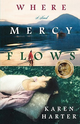 Where Mercy Flows by Karen Harter