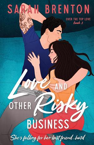 Love and Other Risky Business by Sarah Brenton