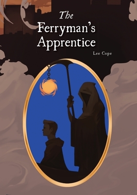 The Ferryman's Apprentice by Lee Cope