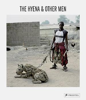 The Hyena & Other Men by Pieter Hugo