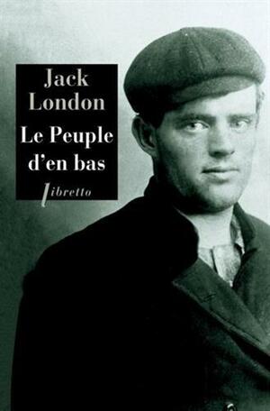 Le peuple d'en bas: récit by Jack London