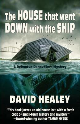 The House That Went Down with the Ship by David Healey