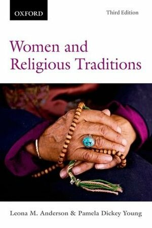 Women and Religious Traditions by Pamela Dickey Young, Leona Anderson