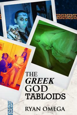 The Greek God Tabloids by Ryan Omega