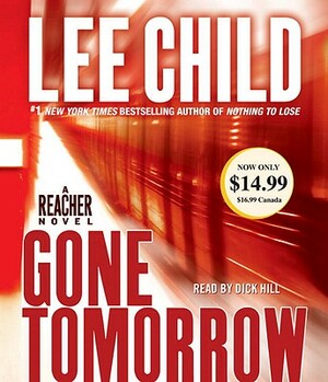 Gone Tomorrow: A Jack Reacher Novel by Lee Child