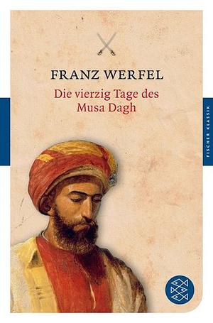 Die vierzig Tage des Musa Dagh by Franz Werfel