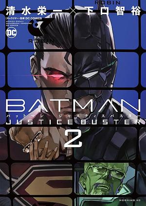 Batman: Justice Buster, Vol. 2 by Eiichi Shimizu