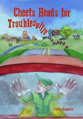 Cheets Heads for Troublesville by Trisha Sugarek