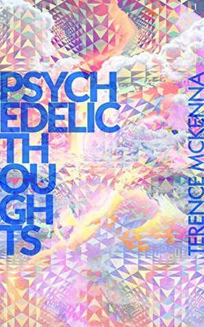 Psychedelic Thoughts by Terence McKenna