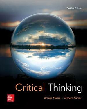 Looseleaf for Critical Thinking by Brooke Noel Moore, Richard Parker