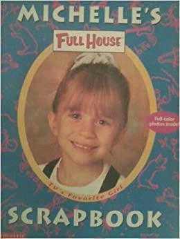 Michelle's Full House Scrapbook by Judy Nayer