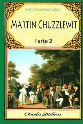 Martin Chuzzlewit, Part 2 by Charles Dickens