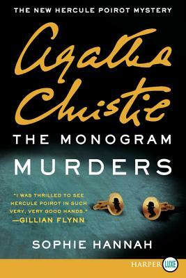 The Monogram Murders: The New Hercule Poirot Mystery by Agatha Christie, Sophie Hannah