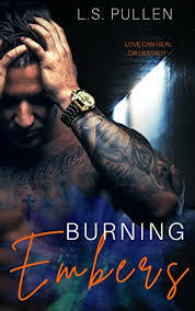 Burning Embers by L.S. Pullen