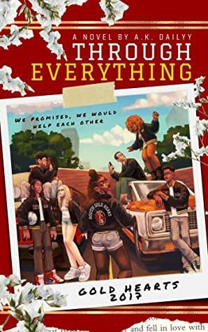 Through Everything: When Love Gets Messy by A.K. Dailyy