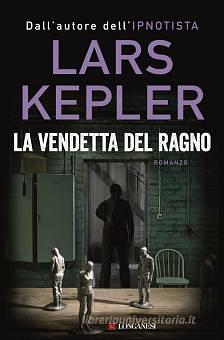 La vendetta del ragno by Lars Kepler
