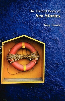 The Oxford Book of Sea Stories by Tony Tanner