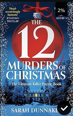 The 12 Murders of Christmas by Sarah Dunnakey